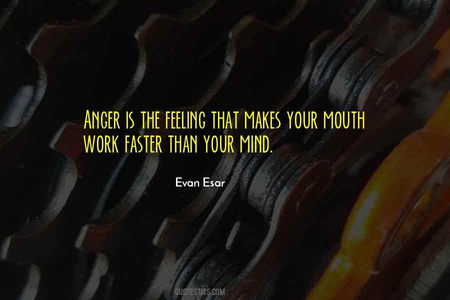 Feeling Anger Quotes #185296