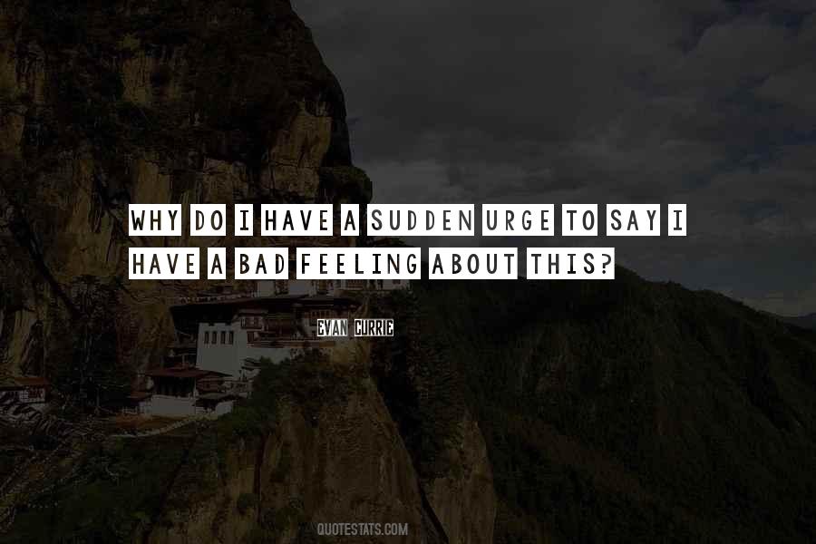 Feeling Bad About Something Quotes #261512