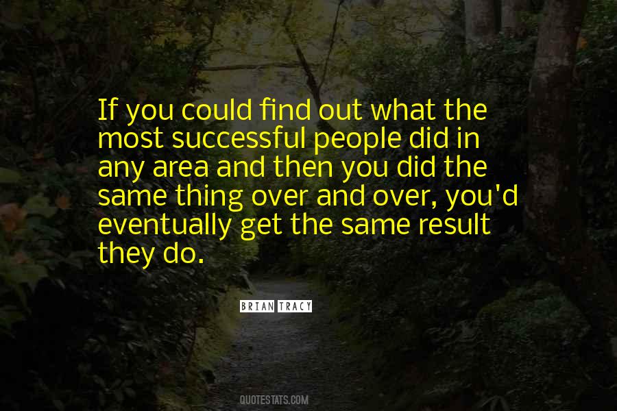 Do The Same Thing Over And Over Quotes #1345066