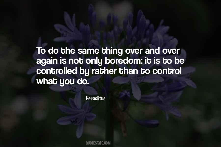 Do The Same Thing Over And Over Quotes #144911