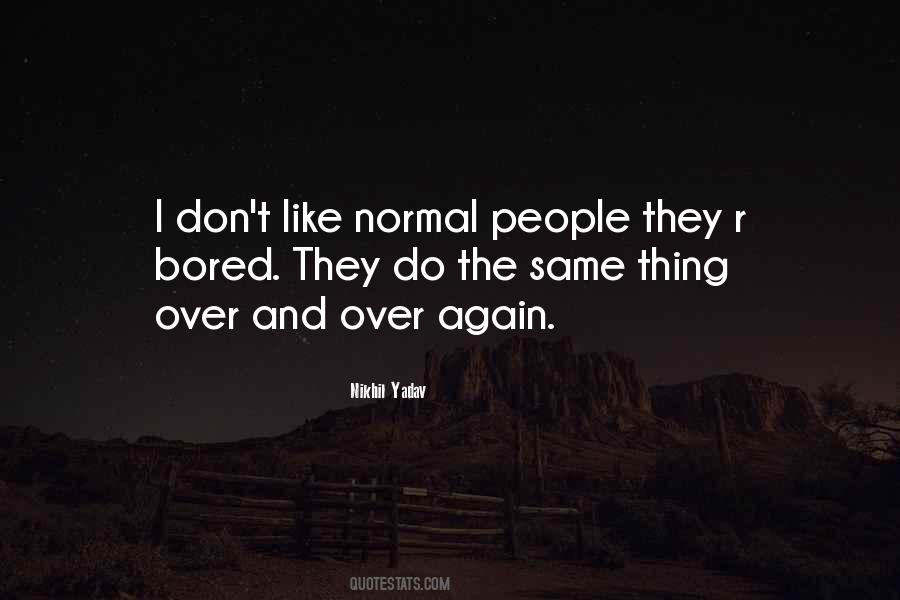 Do The Same Thing Over And Over Quotes #1850971