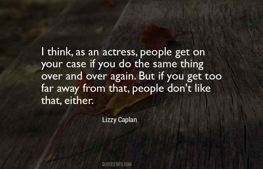 Do The Same Thing Over And Over Quotes #613451