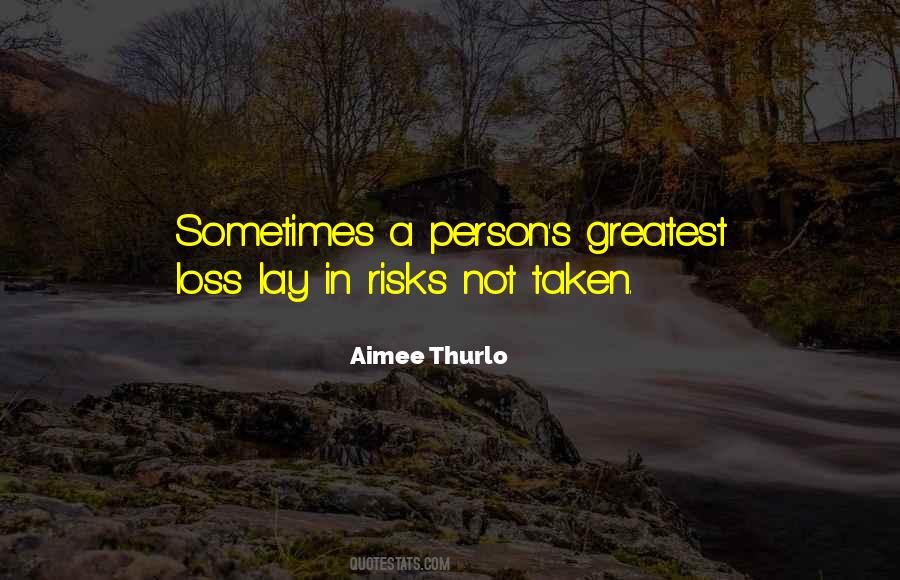 Not A Loss Quotes #188147