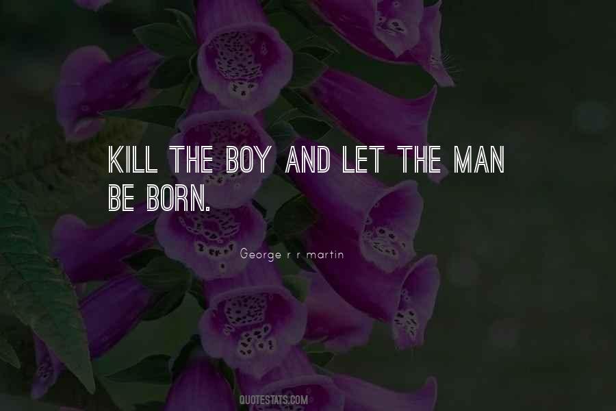 Boy Born Quotes #1703987