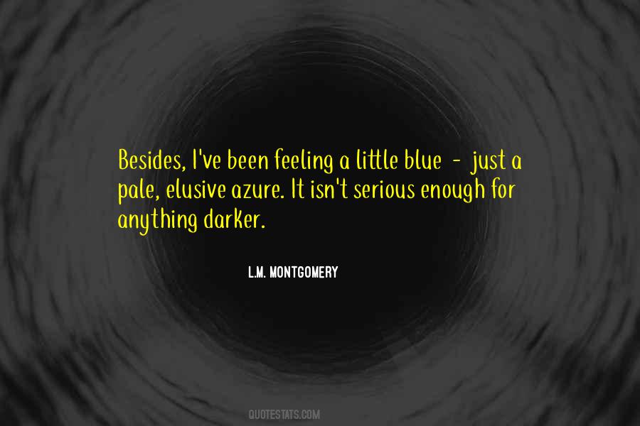 Feeling Blue Quotes #346026