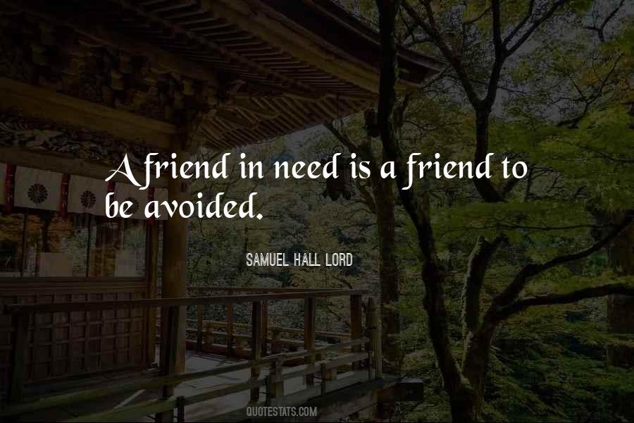 Quotes About Need Friend #425840