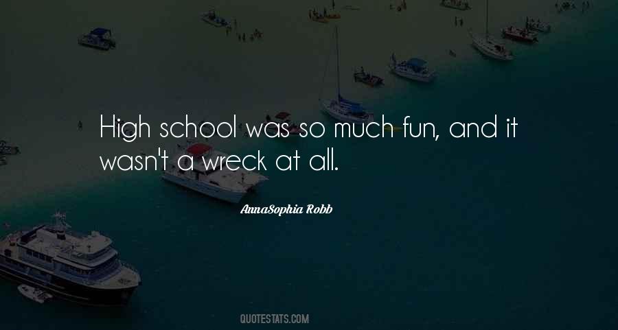 Fun High School Quotes #1741496