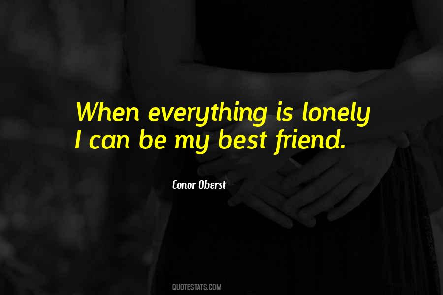 Alone Best Friend Quotes #1157887