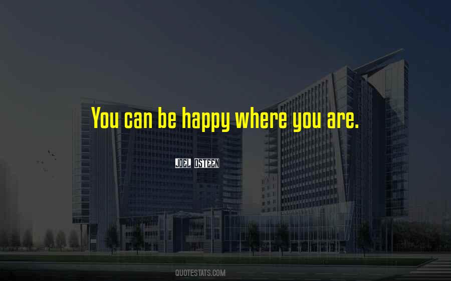 You Can Be Happy Quotes #1080502