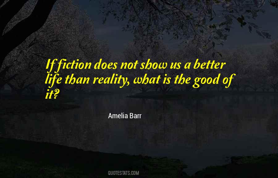Fiction Of Reality Quotes #1179608