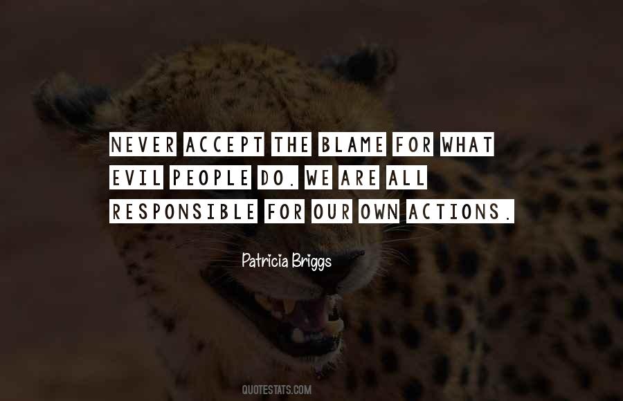 Be Responsible For Your Own Actions Quotes #520981