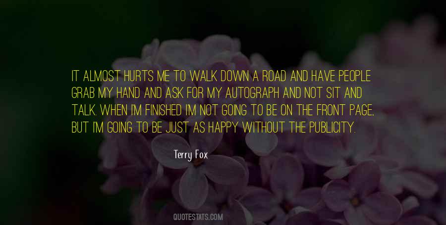 Walk The Road Quotes #1203568