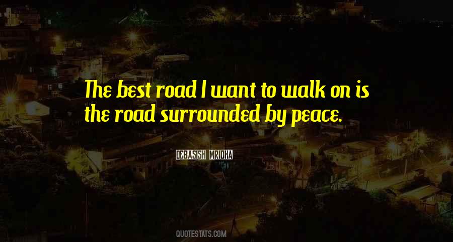 Walk The Road Quotes #250150