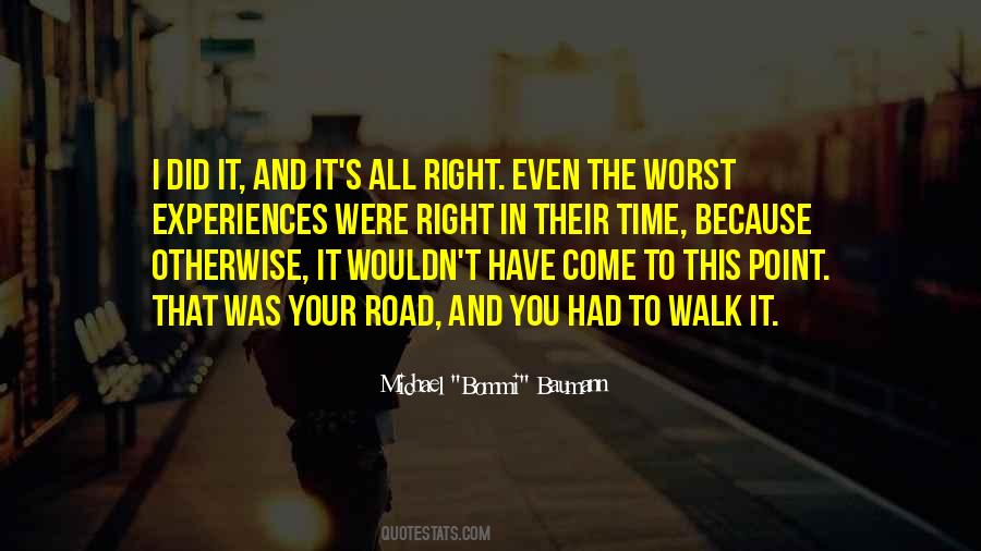 Walk The Road Quotes #427672