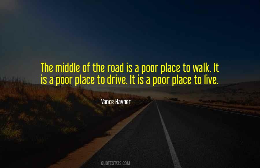 Walk The Road Quotes #987878