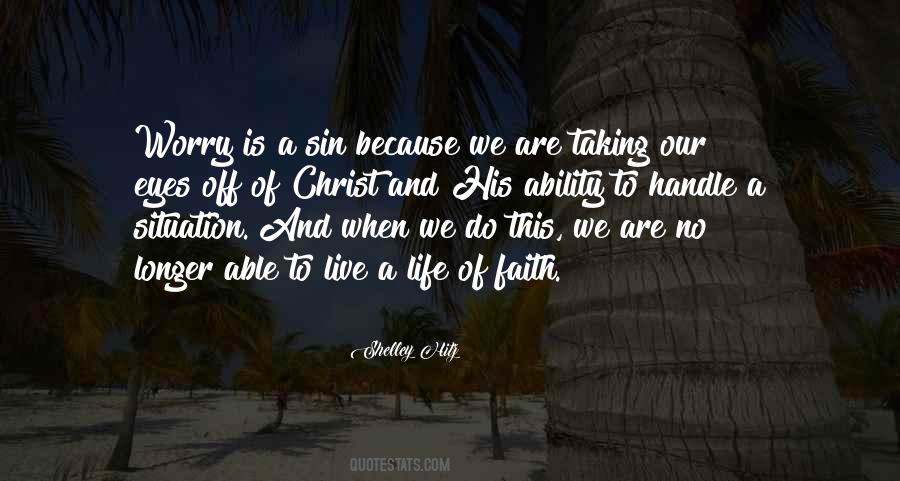 Worry Is A Sin Quotes #862728