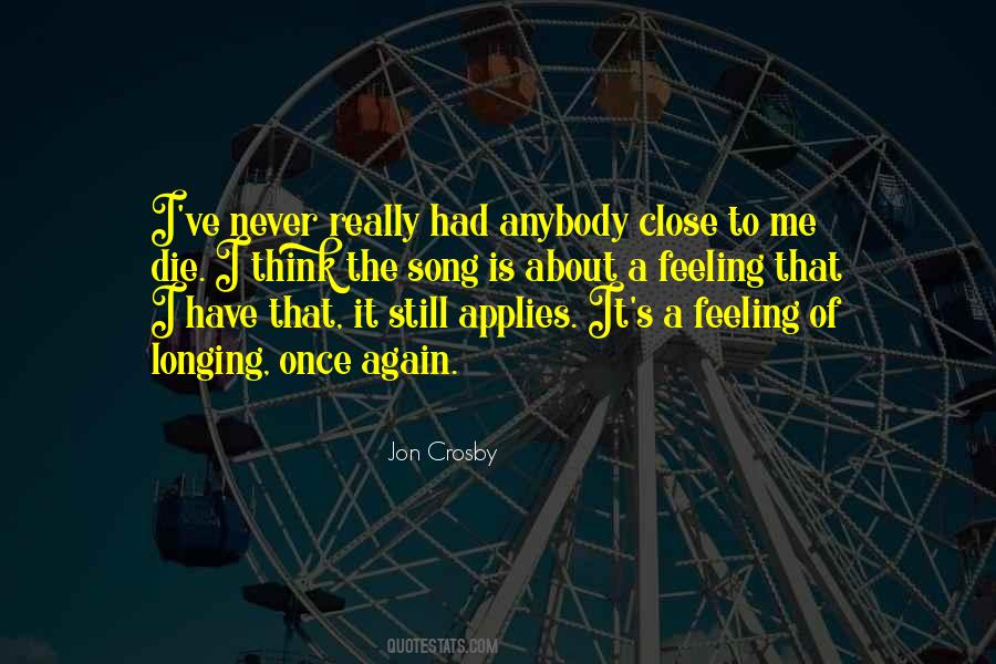 Feeling Close Quotes #700073