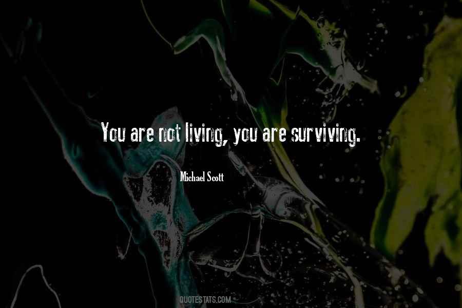 Living Not Surviving Quotes #1706125