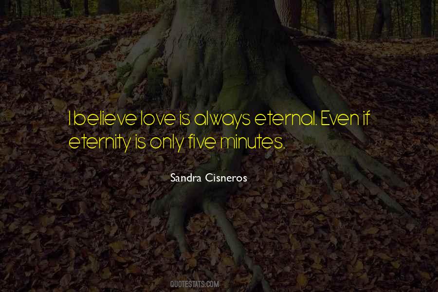 I Believe Love Quotes #1481840