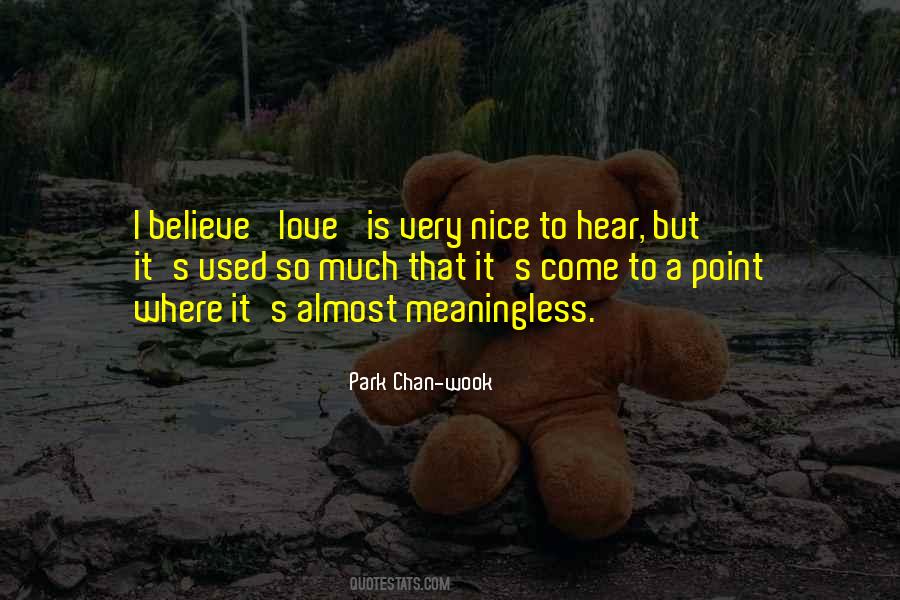 I Believe Love Quotes #498816