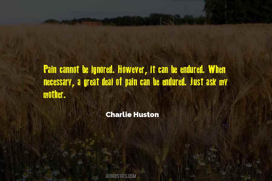 Pain Endurance Quotes #324451