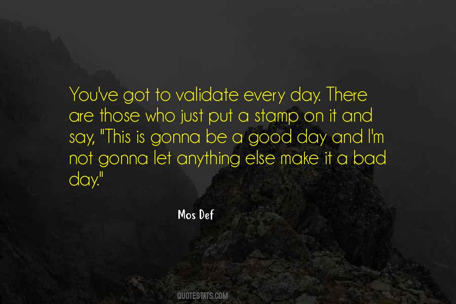 Good Day And Bad Day Quotes #190264