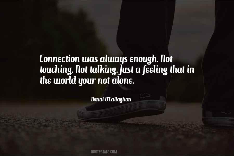 Feeling Connection Quotes #1460318