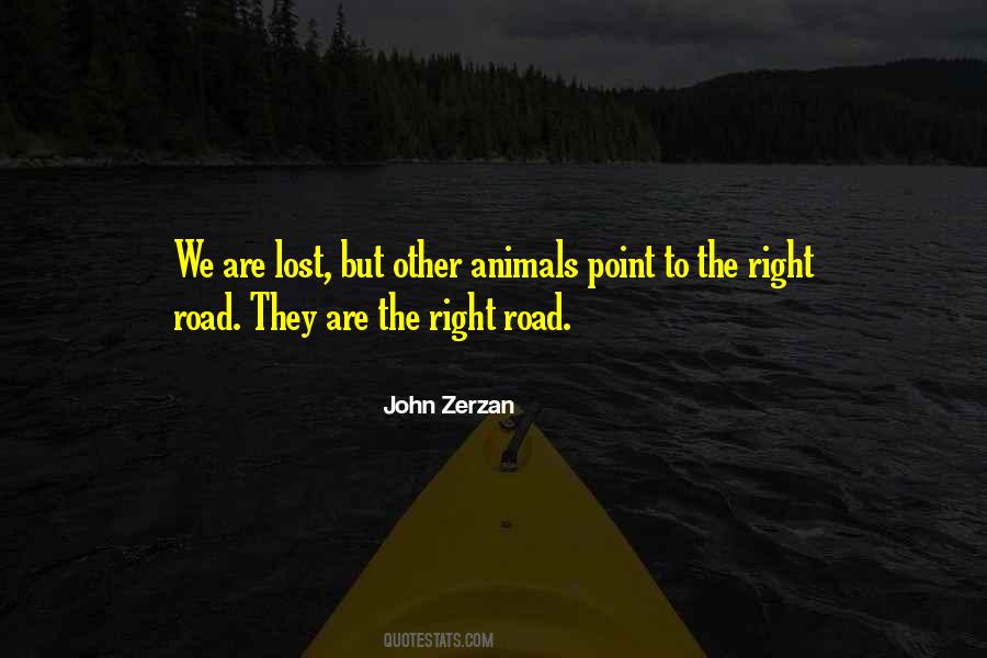 Quotes About The Right Road #1062861