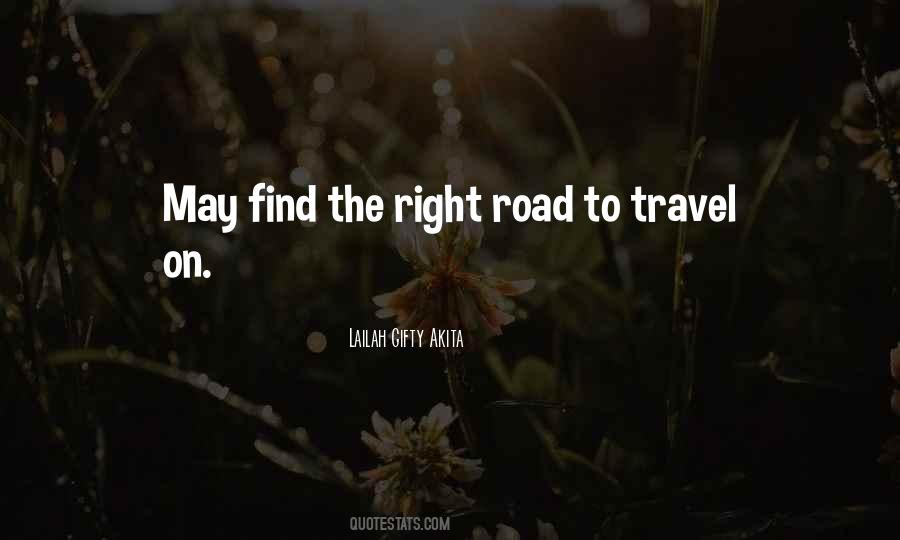 Quotes About The Right Road #347778