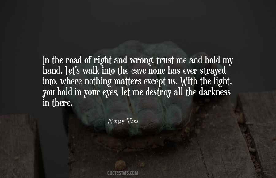 Quotes About The Right Road #447634