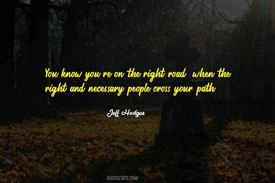 Quotes About The Right Road #6613