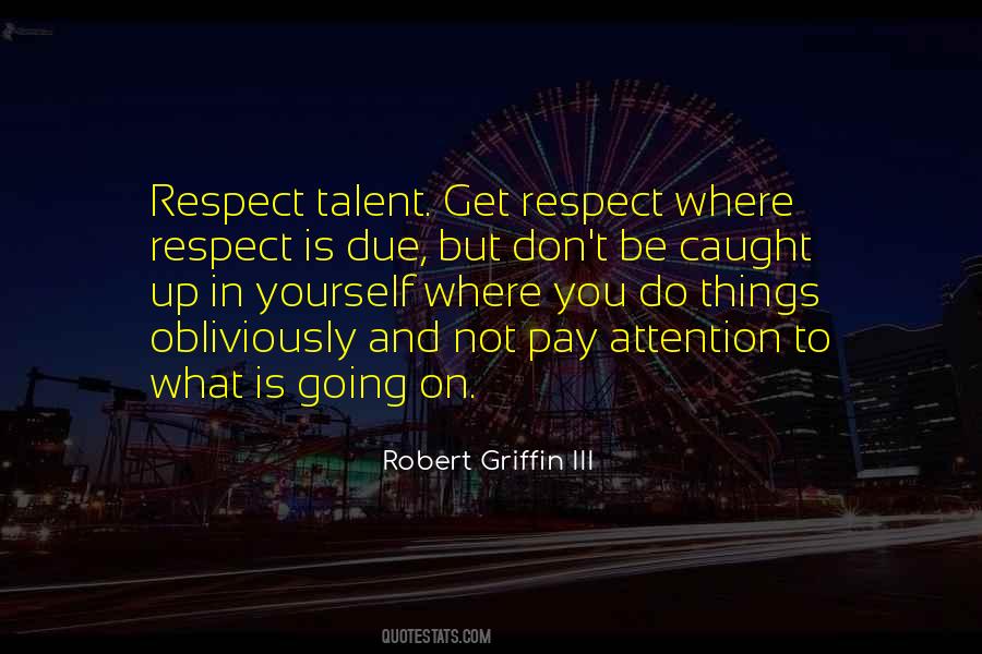 Quotes About Respect And Attention #1640748