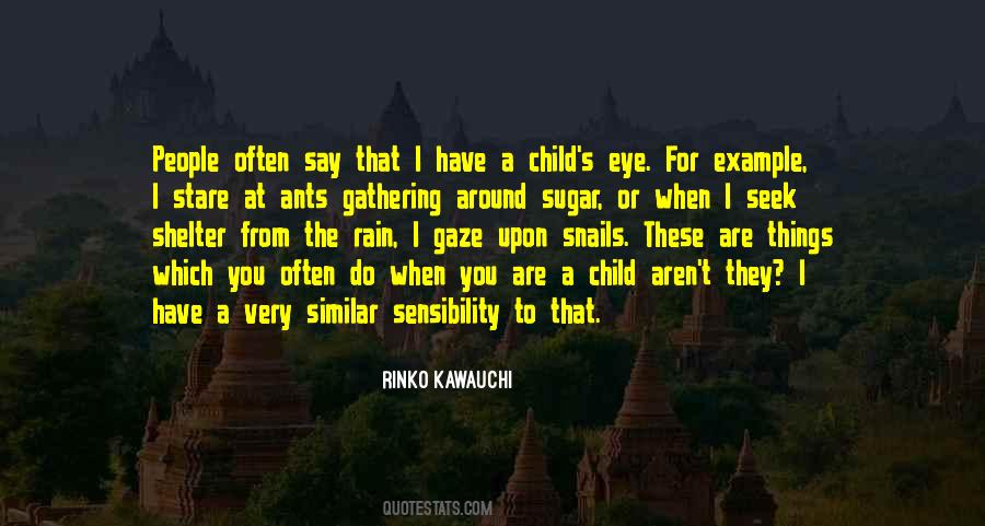 When You Are A Child Quotes #1303497