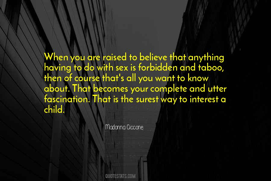 When You Are A Child Quotes #1765061
