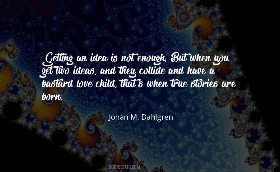 When You Are A Child Quotes #955922