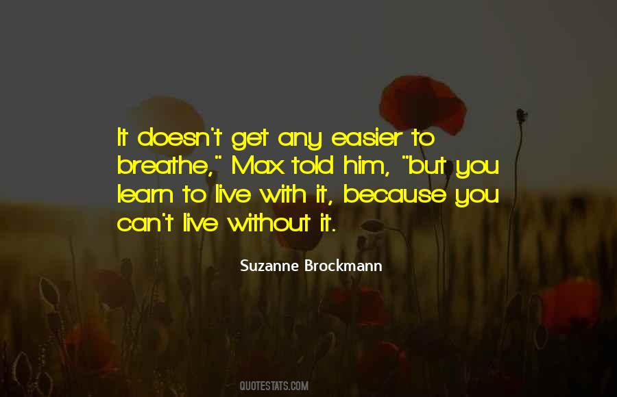 Learn To Breathe Quotes #1828231