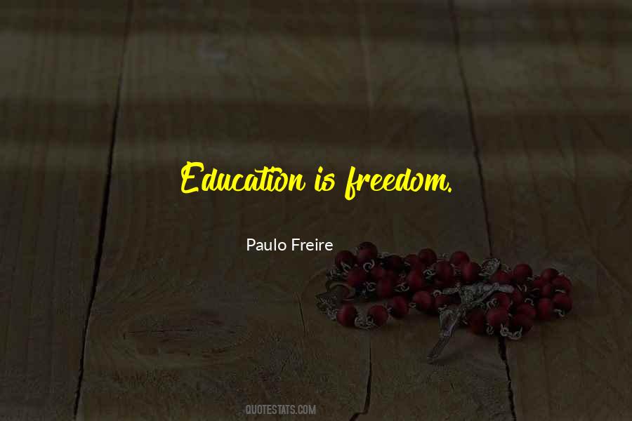 Freedom Education Quotes #689632