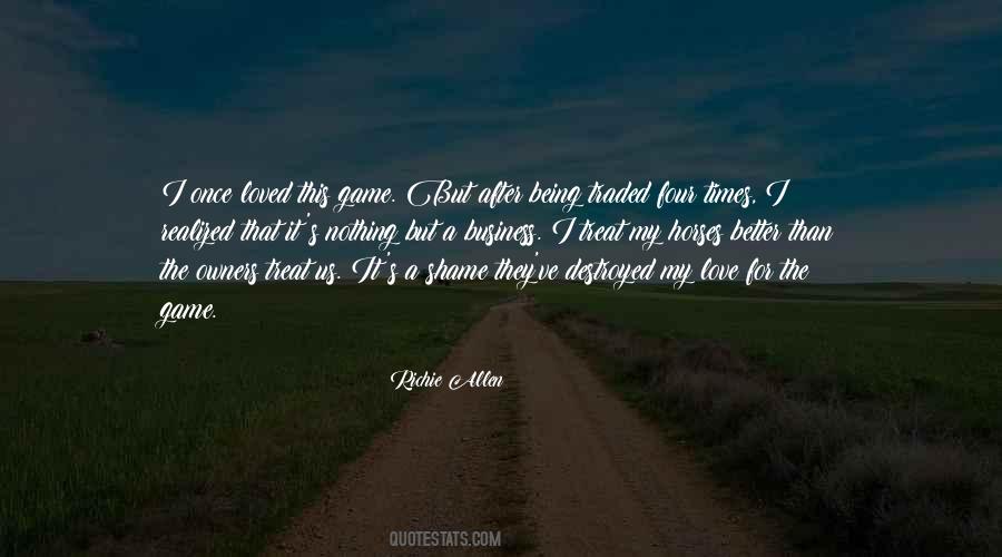 Loved Once Quotes #1410822