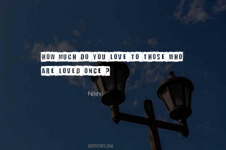 Loved Once Quotes #290118