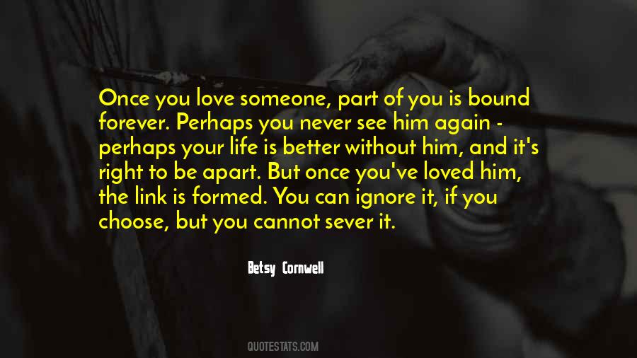 Loved Once Quotes #509577