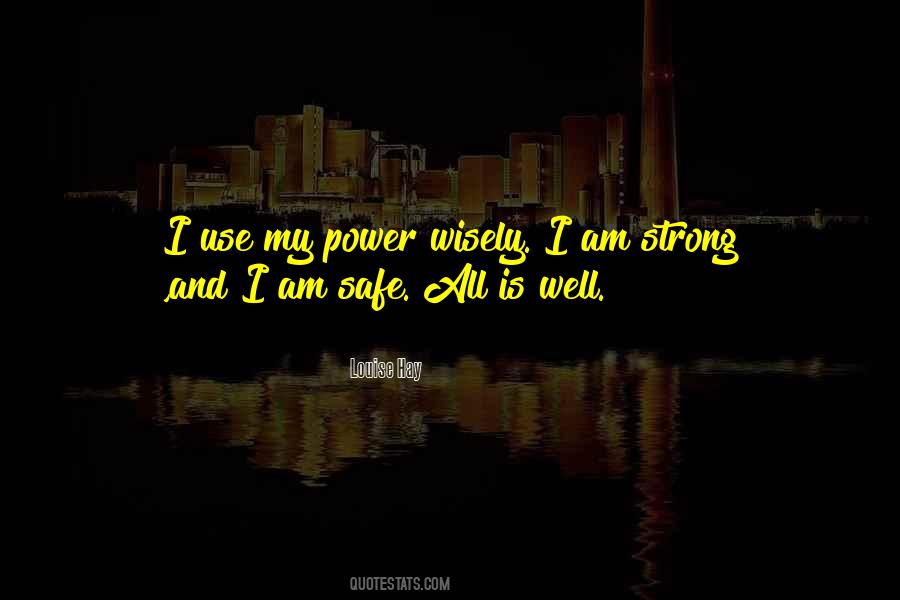 Use Power Wisely Quotes #975505