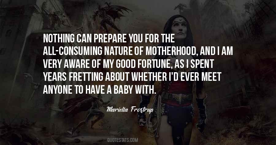 Motherhood Nature Quotes #1357863