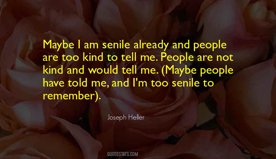 I Am Too Kind Quotes #1876459