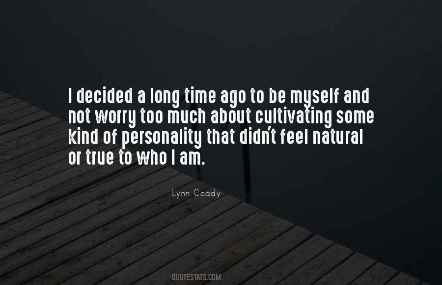 I Am Too Kind Quotes #259142