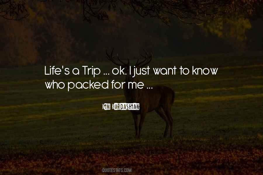 Quotes About A Trip #1131478