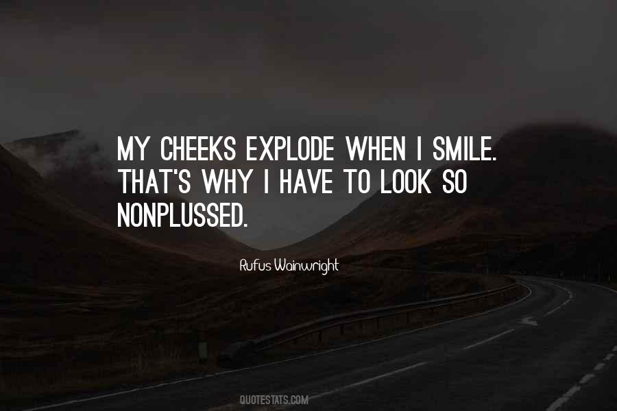 My Cheeks Quotes #922603