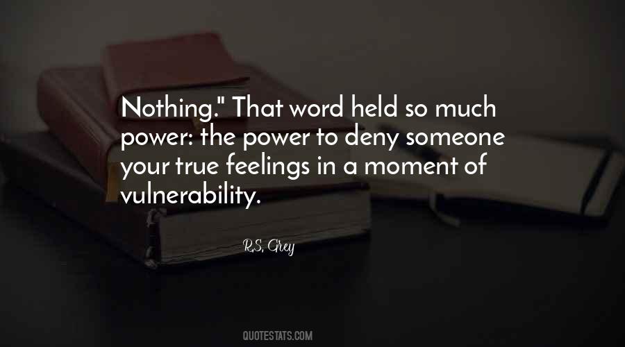 Be True To Your Feelings Quotes #238791