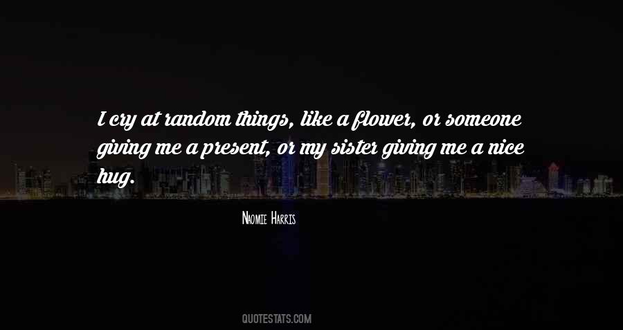 Present Sister Quotes #1664451