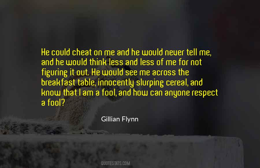 I Would Never Cheat On You Quotes #293506