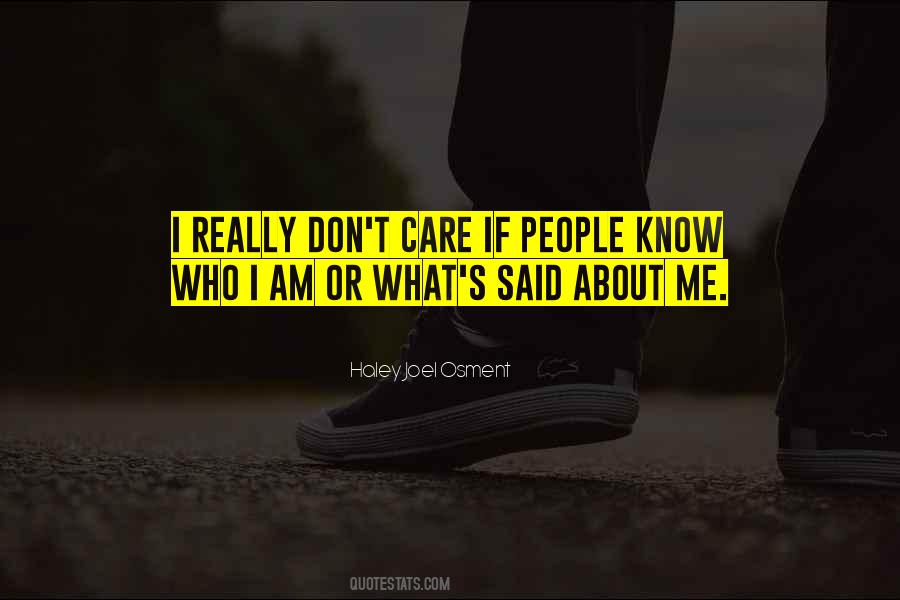 Who Care About Me Quotes #1509245